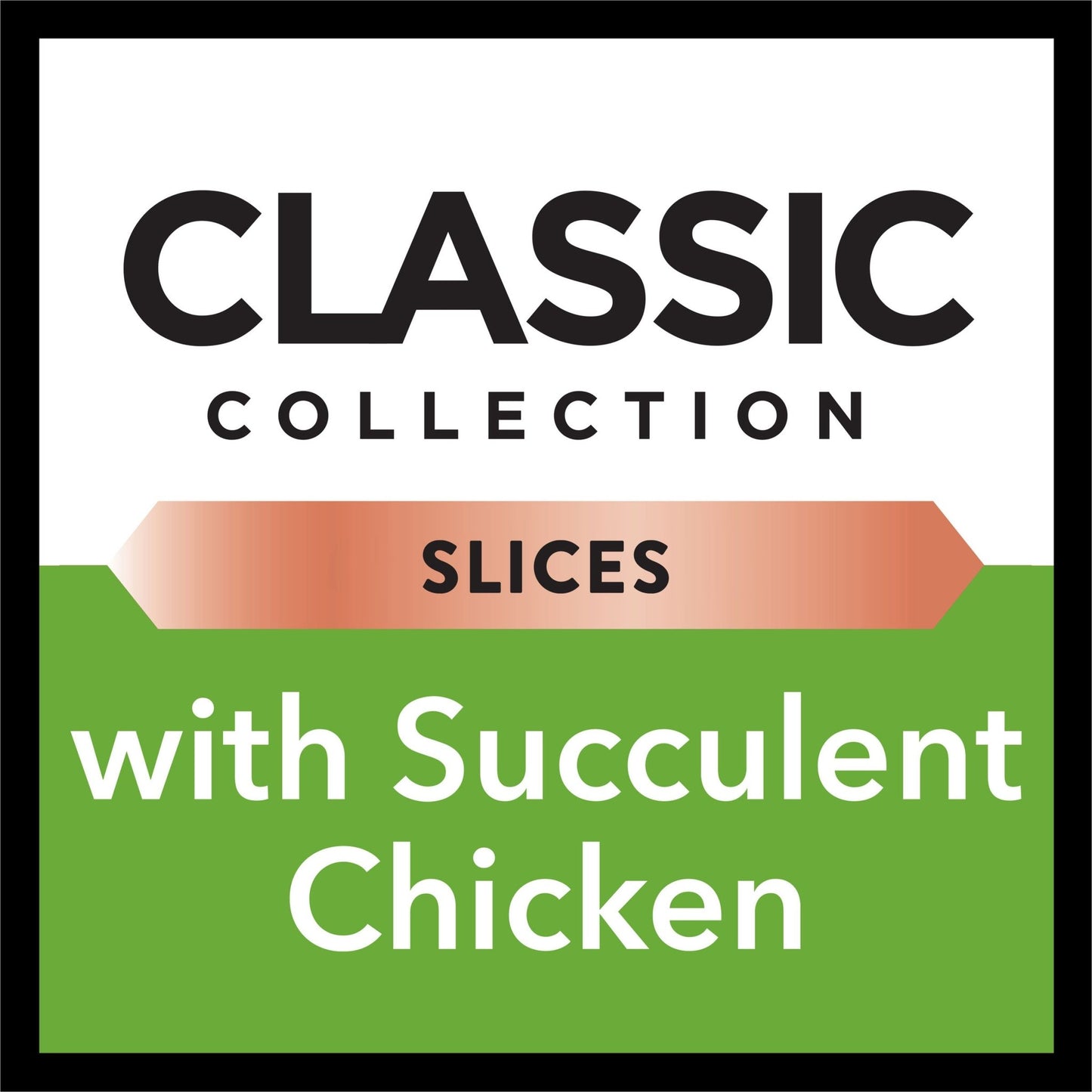 Dine Classic Collection Slices With Succulent Chicken 7x85g - PetPost Australia
